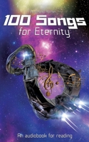 100 Songs for Eternity: An audio book for reading 3769377419 Book Cover