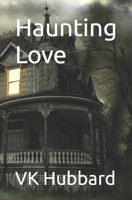 Haunting Love B0CHL7H1J3 Book Cover