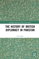 The History of British Diplomacy in Pakistan 0367536137 Book Cover