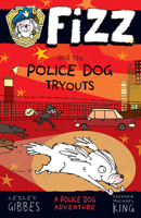 Fizz and the Police Dog Tryouts (Fizz, #1) 1610676122 Book Cover
