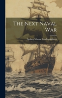 The Next Naval War - Primary Source Edition 1014191947 Book Cover
