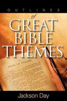Outlines of Great Bible Themes 0979732468 Book Cover