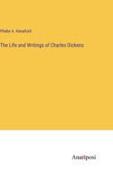 The Life and Writings of Charles Dickens 0766128733 Book Cover