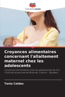 Croyances alimentaires concernant l'allaitement maternel chez les adolescents 6205605392 Book Cover