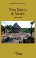 Prince Djalonka du Mandén: Autobiographie 2343141517 Book Cover