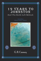 19 Years to Johnston: And The Knife Left Behind. null Book Cover