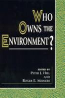 Who Owns the Environment? 0847690822 Book Cover