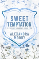 Sweet Temptation (Weybridge Academy) 0645816817 Book Cover