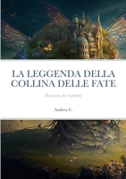 La Leggenda Della Collina Delle Fate 1446183548 Book Cover