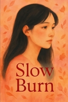 Slow Burn B0FBGSPBBD Book Cover
