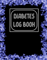Diabetes log Book: Diabetes Tracking Notebook Blood sugar dairy to track health at Breakfast, Lunch, Dinner, Bed Before & After Tracking (diabetes log book) 1660831121 Book Cover