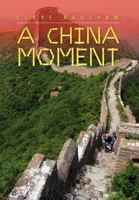 A China Moment 1479723762 Book Cover