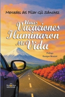 Unas vacaciones iluminaron mi Vida 840976976X Book Cover