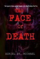 The Face of Death: The Legend of Joktan and the Daughter of the Blood Goddess: Part Two 0987692135 Book Cover