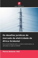 Os desafios jurídicos do mercado da eletricidade da África Ocidental (Portuguese Edition) 6208401852 Book Cover