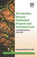 The Interface Between Intellectual Property and Investment Law: An Intertextual Analysis 1839100842 Book Cover