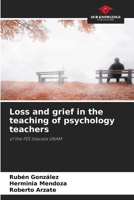 Loss and grief in the teaching of psychology teachers: of the FES Iztacala UNAM 6205898748 Book Cover