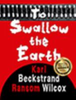 To Swallow the Earth 0692407979 Book Cover