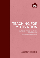 Teaching for Motivation 1909717363 Book Cover