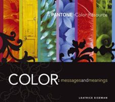 Color: Messages & Meanings: A Pantone Color Resource 0971401063 Book Cover