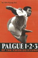 Palgue 1-2-3 of Tae Kwon Do Hyung 0897500083 Book Cover