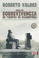 Guia de Sobreviviencia En Tiempos de Cuarentena: 300 Tips para entender la pandemia, el aislamiento y la sobrevivencia a trav�s del cine. B0892HTXYM Book Cover