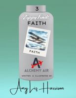 Zippy Finds Faith: Alchemy Air Book Three 1962352099 Book Cover