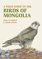 A Field Guide to the Birds of Mongolia 1912081040 Book Cover