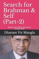 Search for Brahman & Self (Part-2): (Body, Soul, Mind, Dreams & Death)-2021 B08W7DMWTD Book Cover