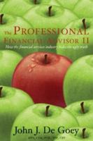 Professional Financial Advisor II: How the Financial Services Industry Hides the Ugly Truth 1897178298 Book Cover