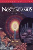 Conversations with Nostradamus: His Prophecies Explained, Vol. 2 (Revised and Addendum) (Conversations with Nostradamus) 0963277618 Book Cover