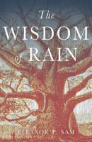 The Wisdom of Rain 1778253806 Book Cover