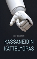 Kassaneidin Kättelyopas 9528069673 Book Cover