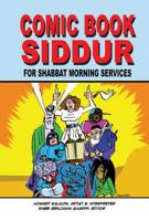 Comic Book Siddur: For Shabbat Morning Services 0615206395 Book Cover