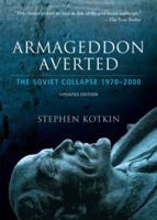 Armageddon Averted: The Soviet Collapse, 1970-2000 0195368630 Book Cover