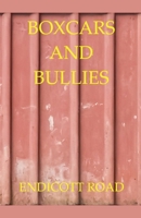 Boxcars and Bullies B0H31DKJRG Book Cover