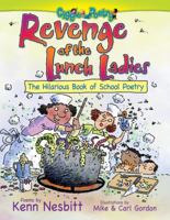 Revenge of the Lunch Ladies: The Hilarious Book of School Poetry 1416943641 Book Cover
