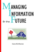 Managing Information and the Future 1894727053 Book Cover