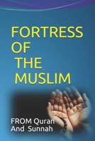 Fortress of the Muslim: from Quran and Sunnah B0874PCG27 Book Cover