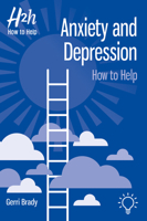 Anxiety and Depression: How to Help 1803880465 Book Cover