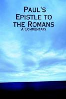 Paul's Epistle to the Romans: A Commentary 1411667166 Book Cover