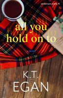 All You Hold On To (Anderson Creek) 1952919894 Book Cover