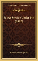 Secret Service Under Pitt 1167134753 Book Cover