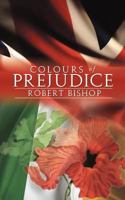 Colours of Prejudice 1908128267 Book Cover