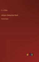 Johann Sebastian Bach: Vierter Band (German Edition) 3368552791 Book Cover