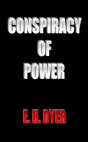 Conspiracy of Power 1418430595 Book Cover