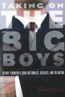 Taking On the Big Boys: Or Why Feminism Is Good for Families, Business, and the Nation 1558615458 Book Cover