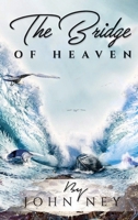 The Bridge of Heaven 1736357107 Book Cover