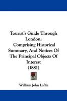 Tourist's Guide Through London 101888534X Book Cover