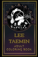 Lee Taemin Adult Coloring Book: Color Out Your Stress with Creative Designs B08R689ND6 Book Cover